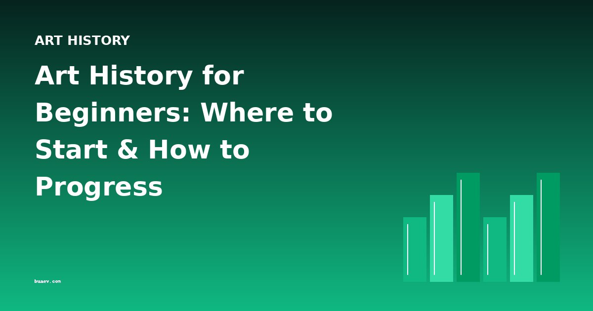 Art History for Beginners: Where to Start & How to Progress