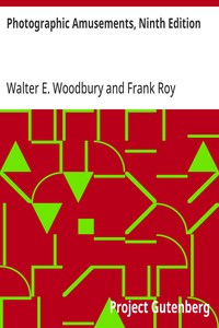 Cover of Photographic Amusements, Ninth Edition Including A Description of a Number of Novel Effects Obtainable with the Camera — A Reader’s Guide