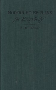 Cover of Modern house-plans for everybody For village and country residences costing from two hundred and fifty dollars to eight thousand dollars — Key Ideas to Explore