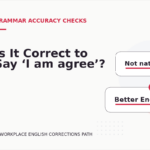 Is It Correct to Say ‘I am agree’?