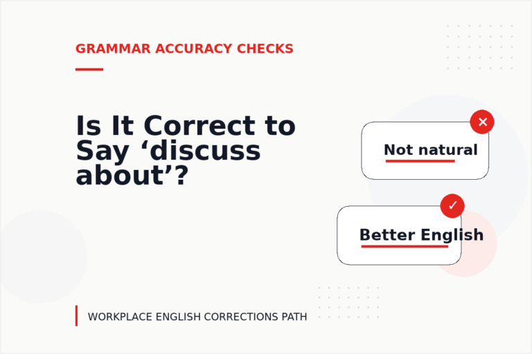 Is It Correct to Say ‘discuss about’? Is It Correct to Say ‘discuss about’?