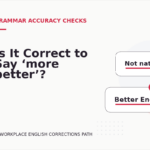 Is It Correct to Say ‘more better’?