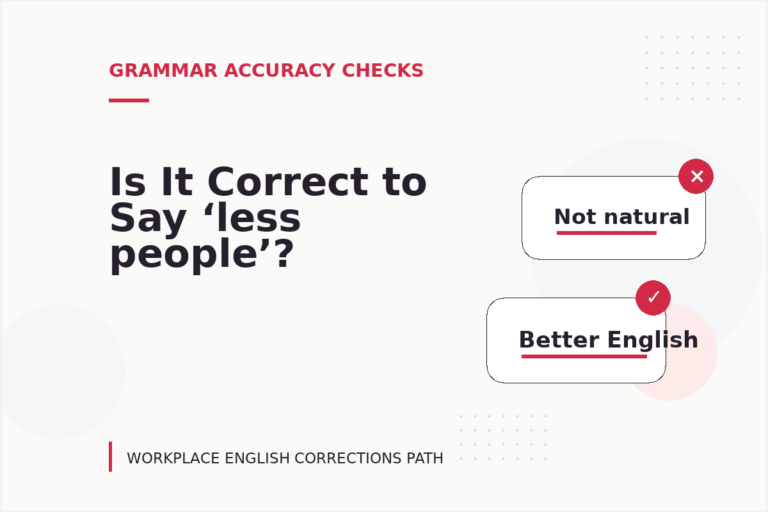Is It Correct to Say ‘less people’? Is It Correct to Say ‘less people’?