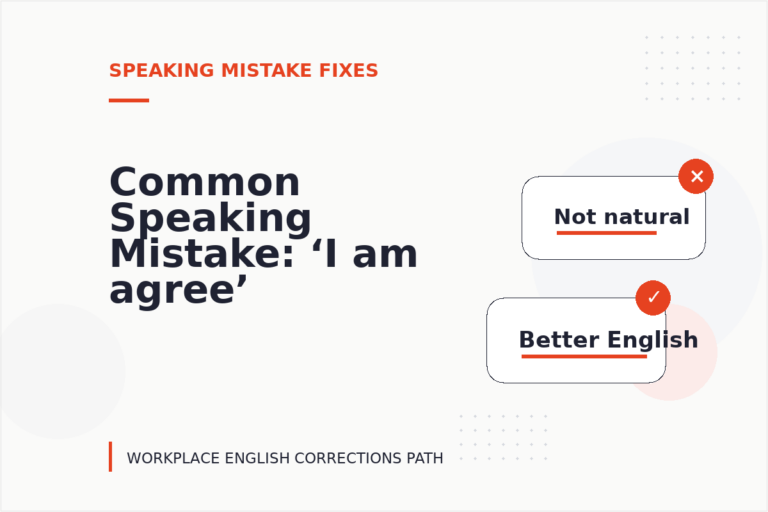 Common Speaking Mistake: ‘I am agree’ Explained