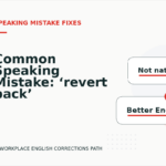 Common Speaking Mistake: ‘revert back’ Explained