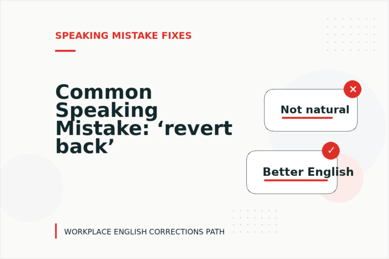 Common Speaking Mistake: ‘revert back’ Explained Common Speaking Mistake: ‘revert back’ Explained