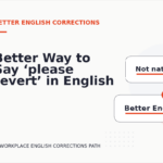 Better Way to Say ‘please revert’ in English